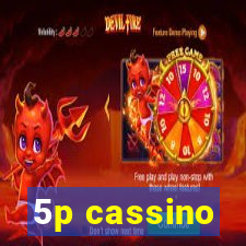 5p cassino